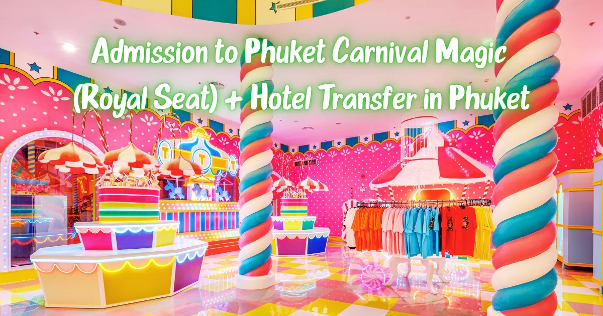 Carnival Magic Tickets (Royal Seat) + Hotel Transfer